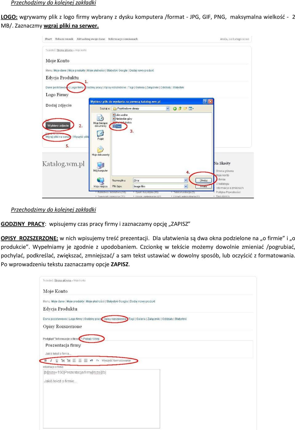 Przechodzimy do kolejnej zakładki GODZINY PRACY: wpisujemy czas pracy firmy i zaznaczamy opcję ZAPISZ OPISY ROZSZERZONE: w nich wpisujemy treść prezentacji.