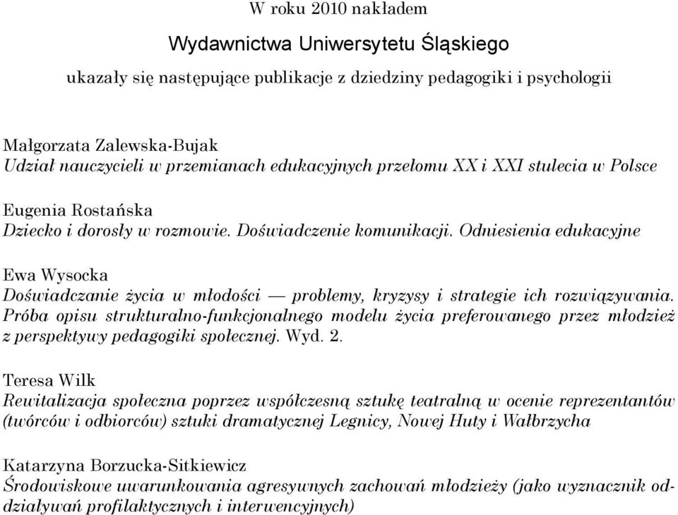 Odniesienia edukacyjne Ewa Wysocka Doświadczanie życia w młodości problemy, kryzysy i strategie ich rozwiązywania.