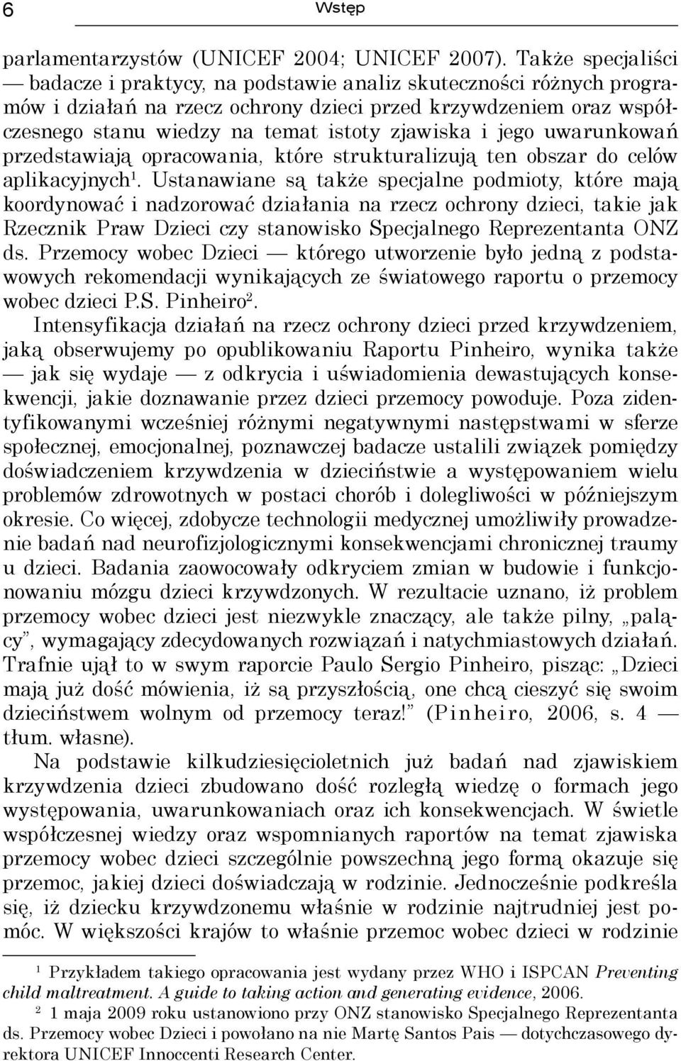 i jego uwarunkowań przedstawiają opracowania, które strukturalizują ten obszar do celów aplikacyjnych 1.