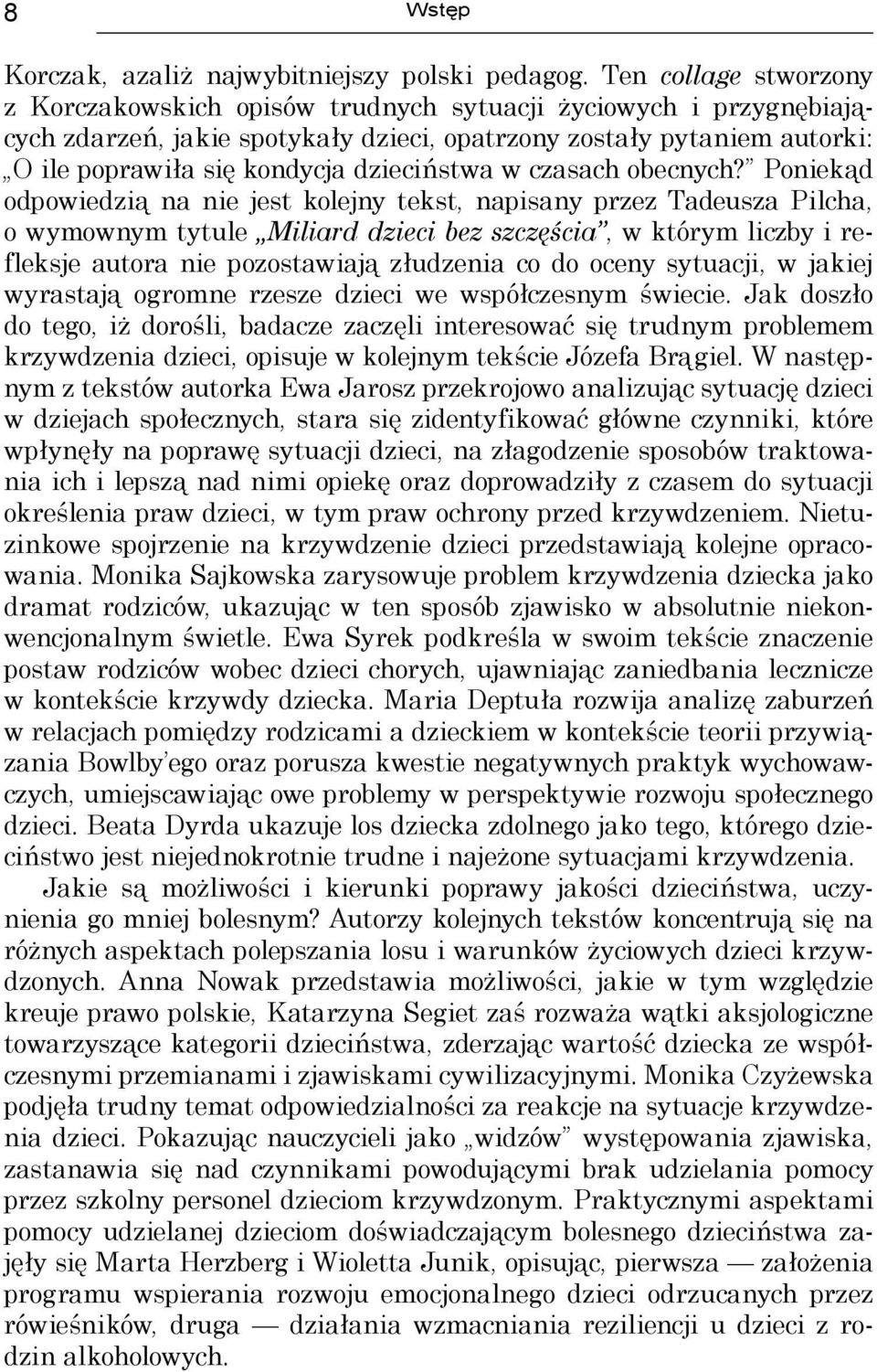 dzieciństwa w czasach obecnych?