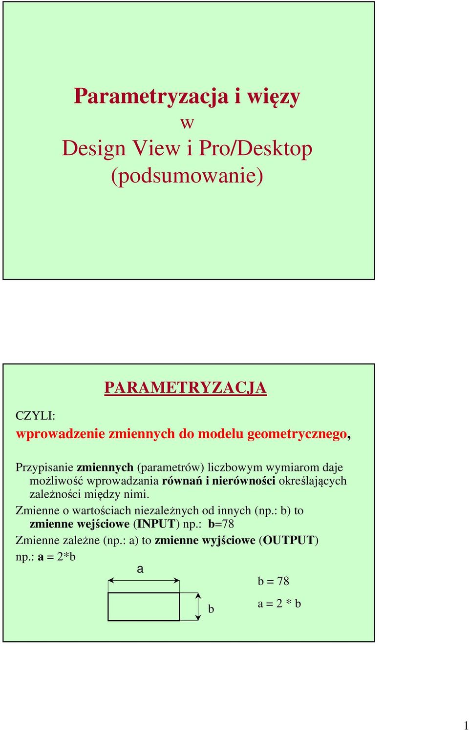 nierówności określających zależności między nimi. Zmienne o wartościach niezależnych od innych (np.