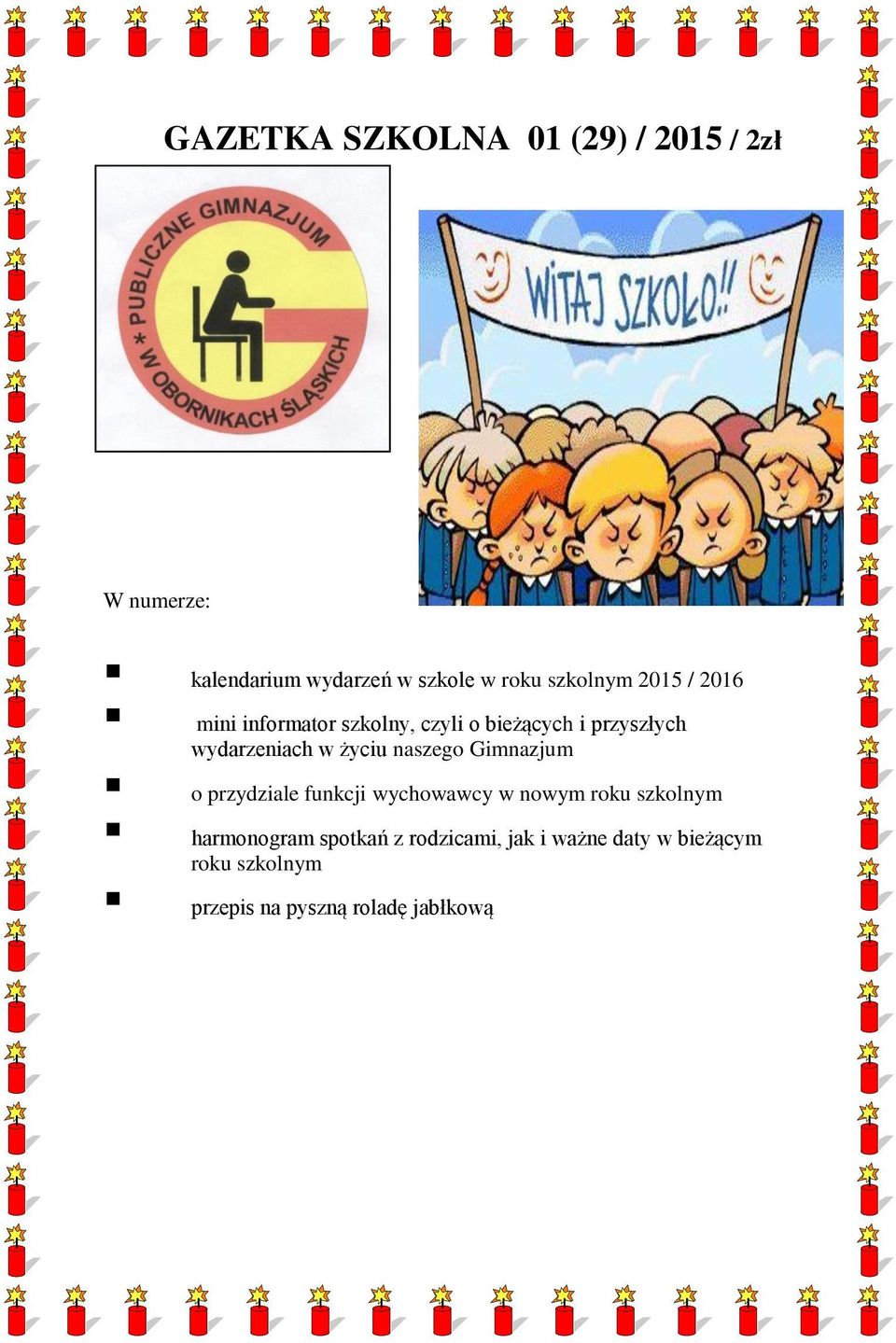 w życiu naszego Gimnazjum o przydziale funkcji wychowawcy w nowym roku szkolnym