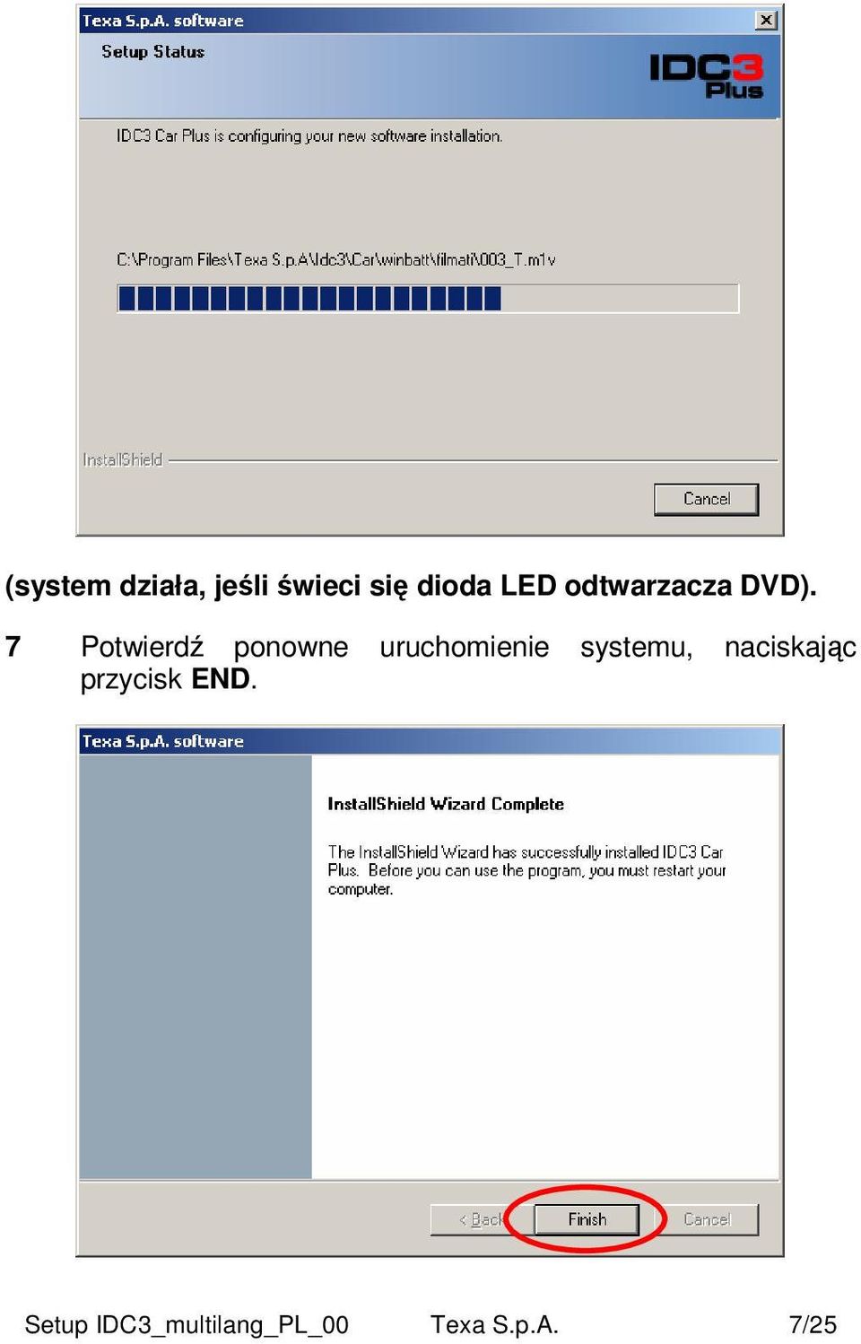 7 Potwierdź ponowne uruchomienie systemu,