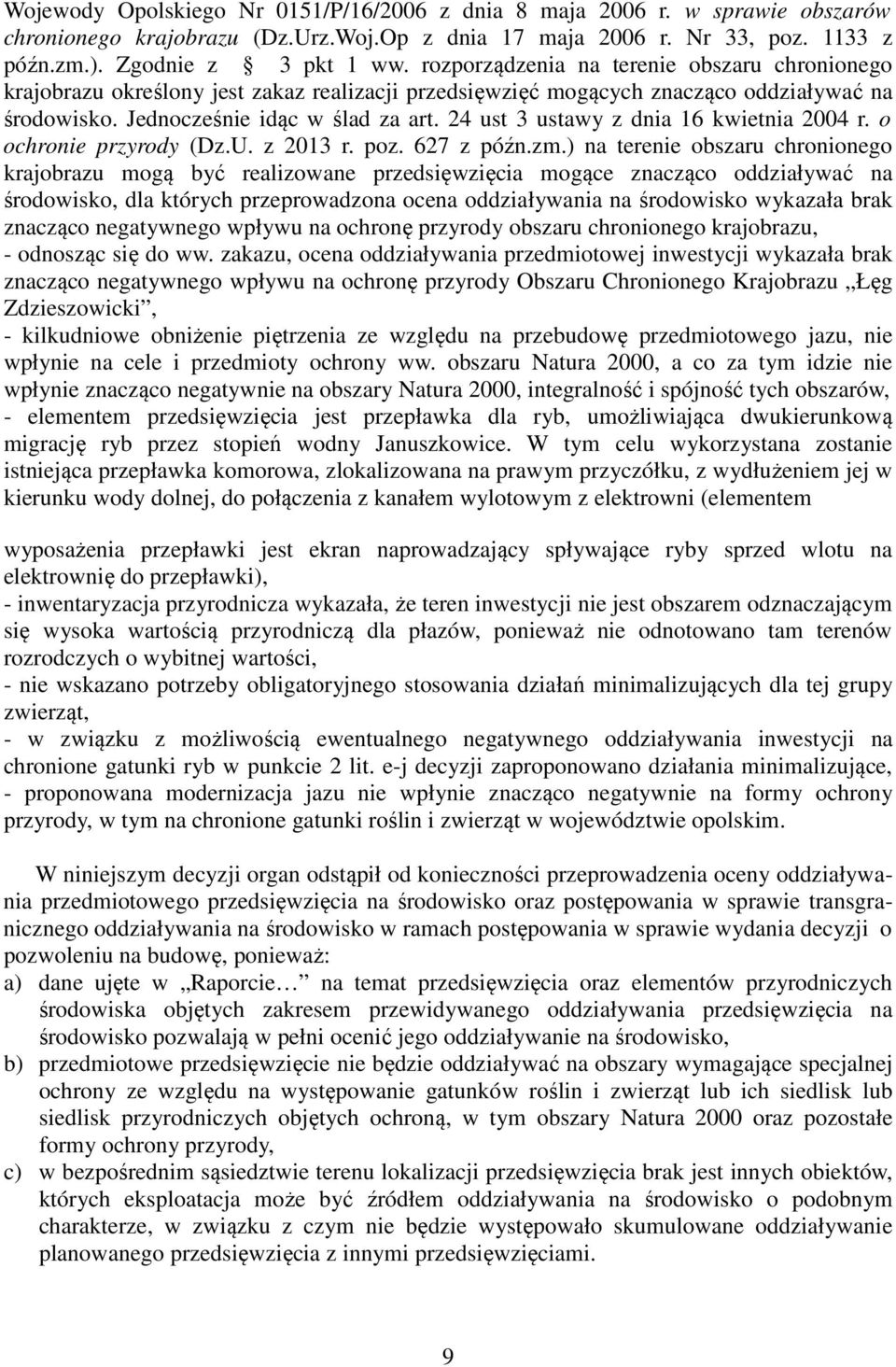 24 ust 3 ustawy z dnia 16 kwietnia 2004 r. o ochronie przyrody (Dz.U. z 2013 r. poz. 627 z późn.zm.