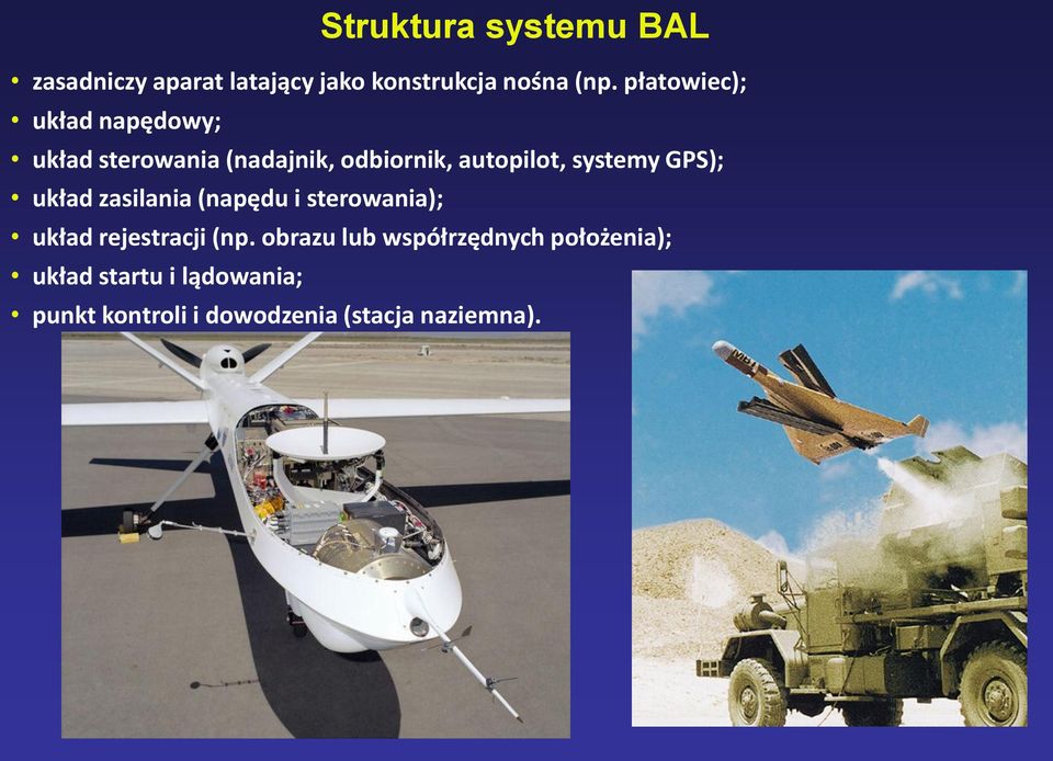 systemy GPS); układ zasilania (napędu i sterowania); układ rejestracji (np.