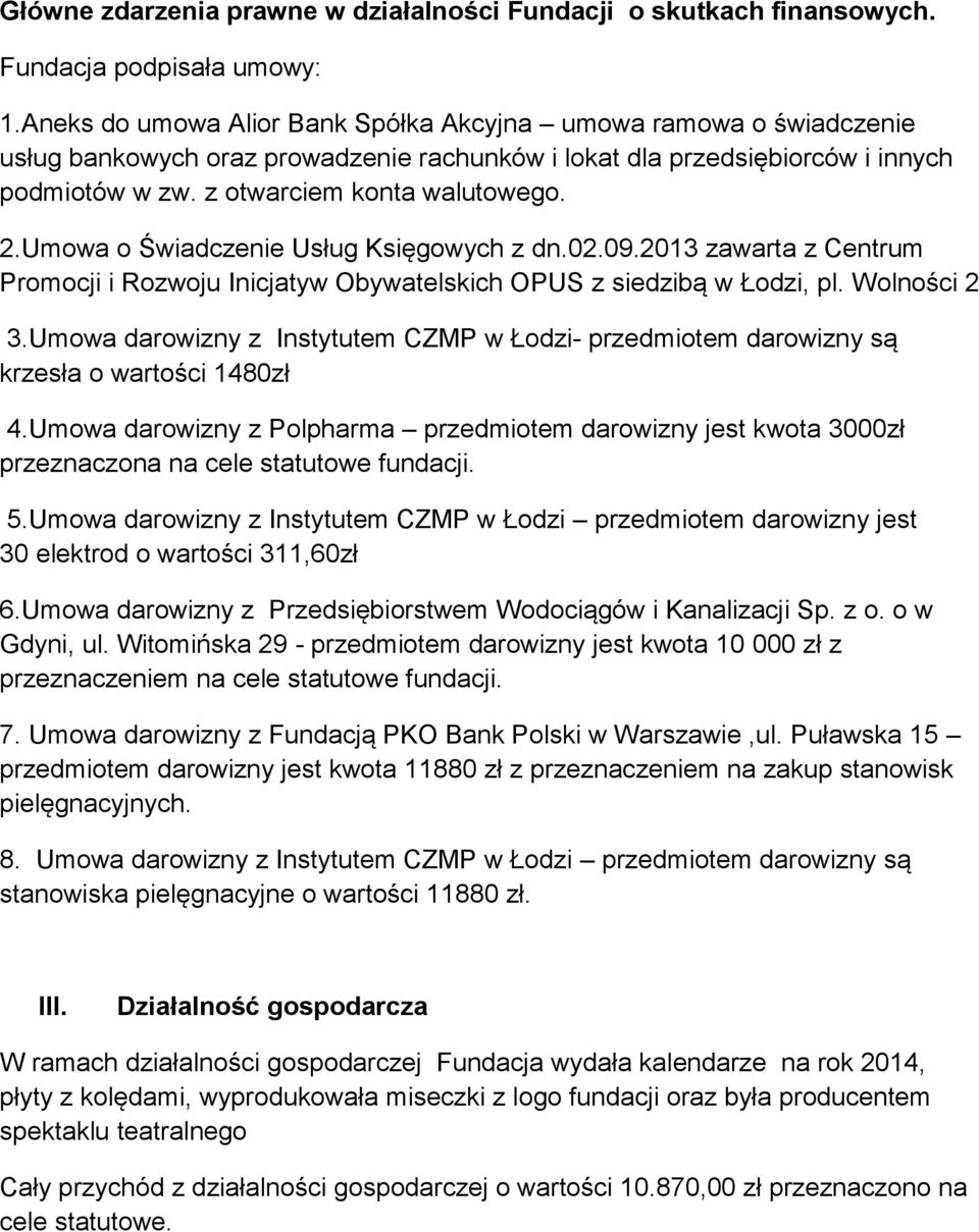 Umowa o Świadczenie Usług Księgowych z dn.02.09.2013 zawarta z Centrum Promocji i Rozwoju Inicjatyw Obywatelskich OPUS z siedzibą w Łodzi, pl. Wolności 2 3.