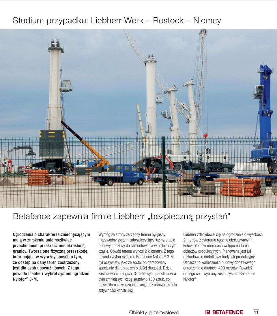 Z tego powodu Liebherr wybrał system ogrodzeń Nylofor 3-M.