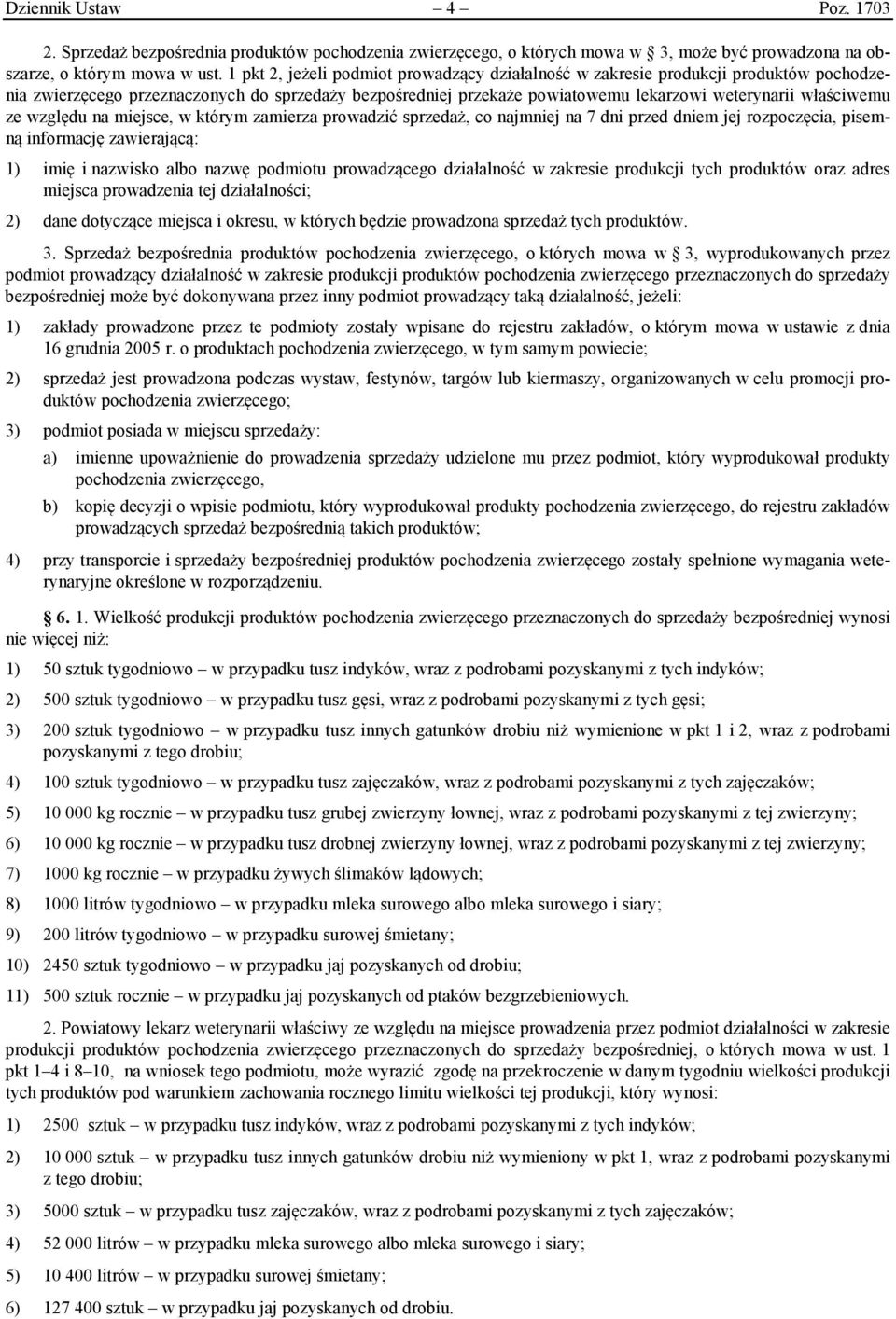 ze względu na miejsce, w którym zamierza prowadzić sprzedaż, co najmniej na 7 dni przed dniem jej rozpoczęcia, pisemną informację zawierającą: 1) imię i nazwisko albo nazwę podmiotu prowadzącego