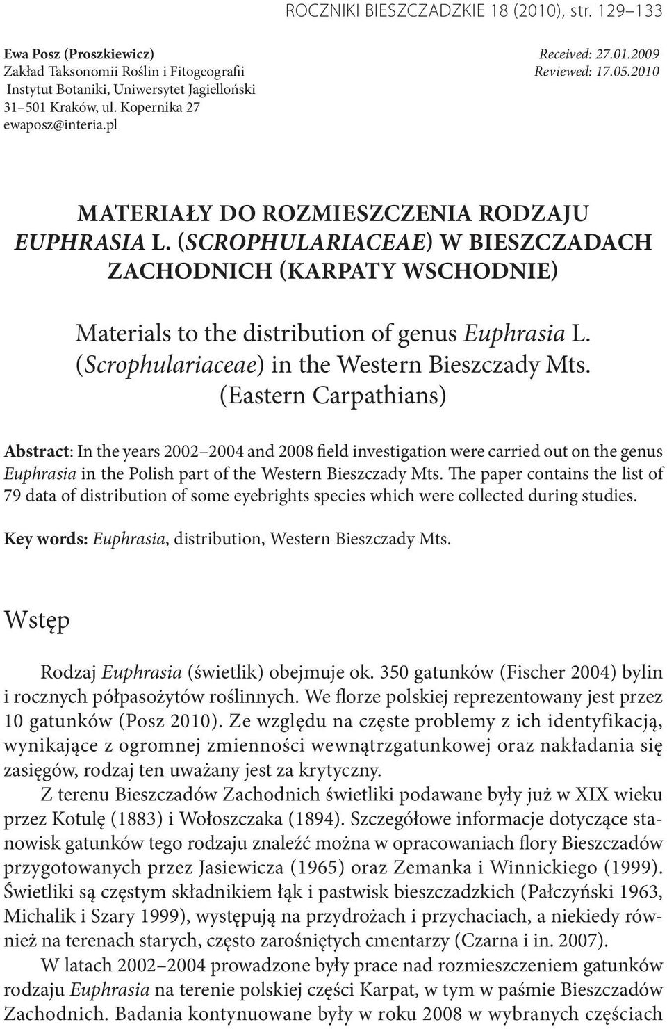 (SCROPHULARIACEAE) W BIESZCZADACH ZACHODNICH (KARPATY WSCHODNIE) Materials to the distribution of genus Euphrasia L. (Scrophulariaceae) in the Western Bieszczady Mts.