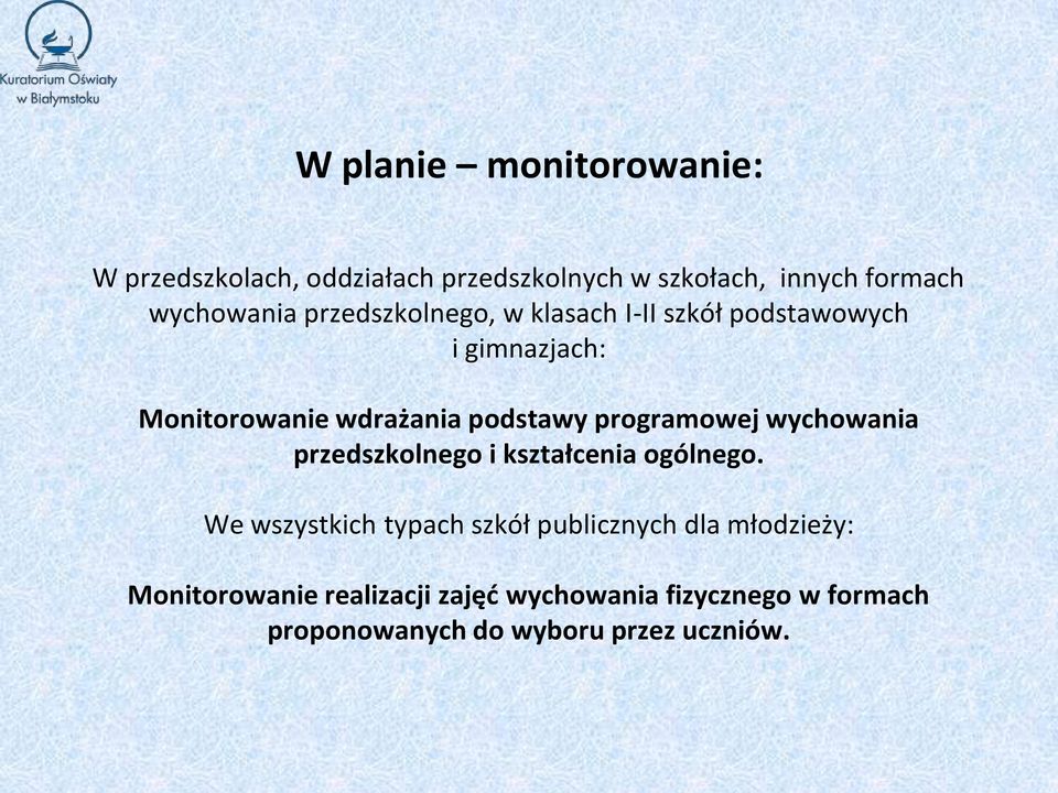 programowej wychowania przedszkolnego i kształcenia ogólnego.