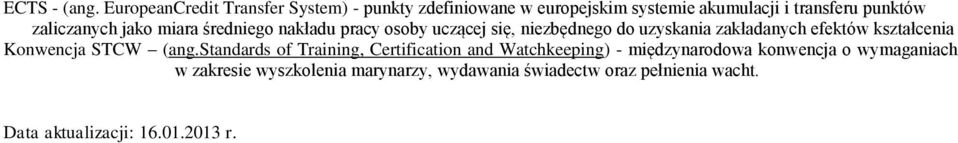 zaliczanych jako miara średniego nakładu pracy osoby uczącej się, niezbędnego do uzyskania zakładanych efektów