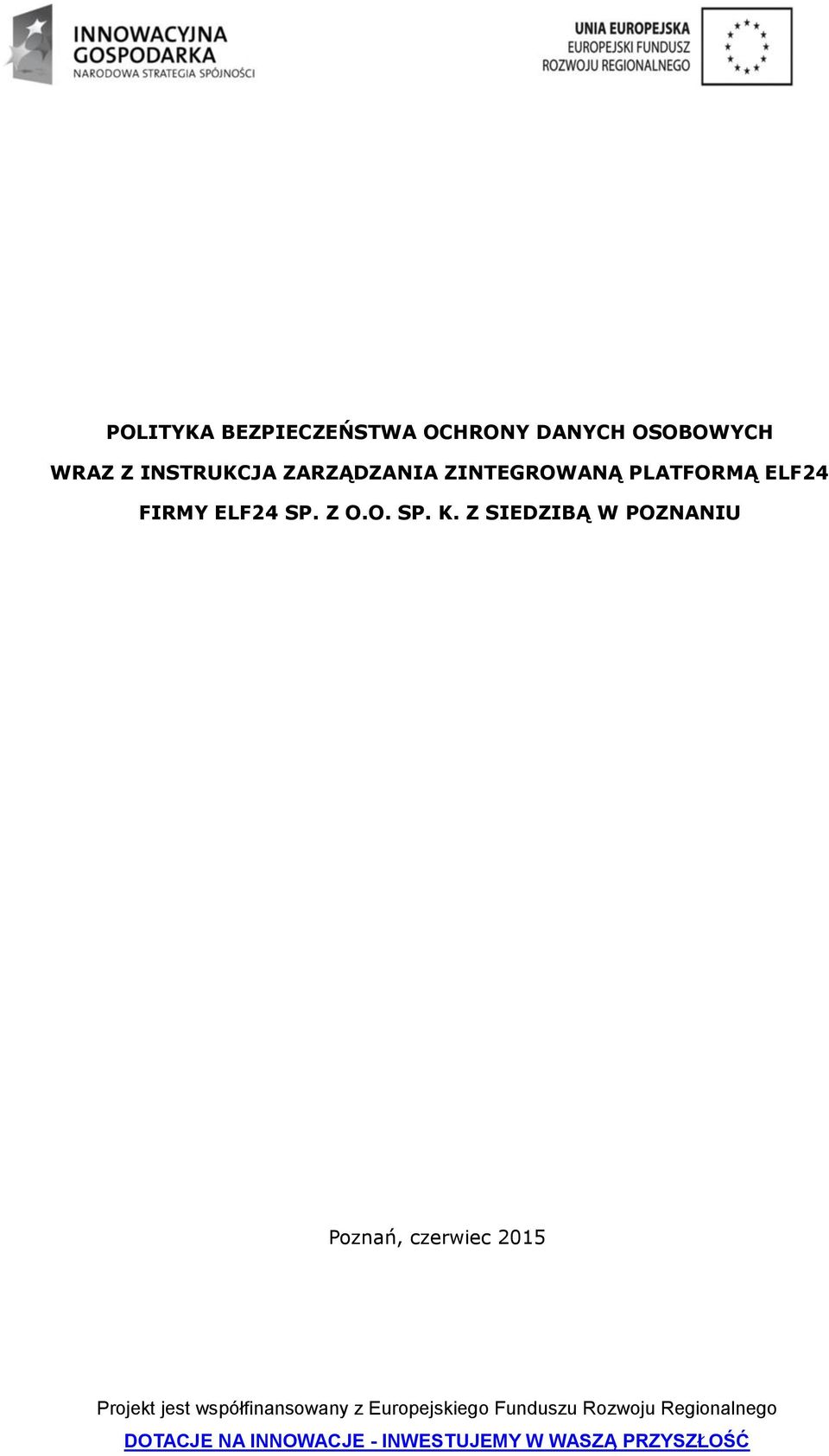 ZINTEGROWANĄ PLATFORMĄ ELF24 FIRMY ELF24 SP.