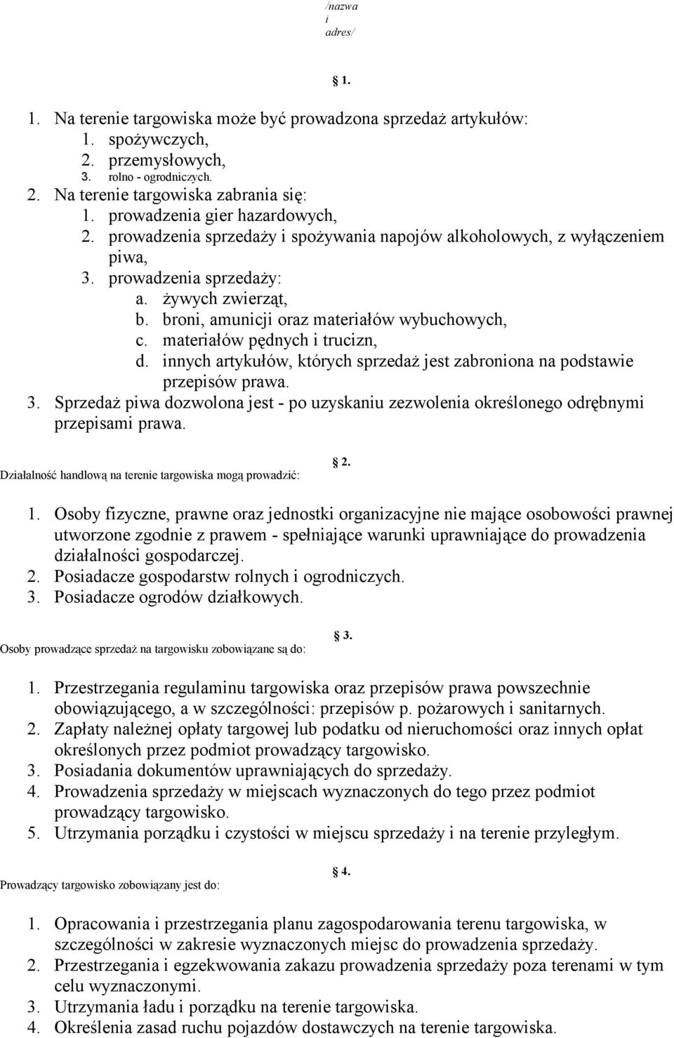 nnych rtykułów, których sprzedż jest zbronon n podstwe przepsów prw. 3. Sprzedż pw dozwolon jest - po uzysknu zezwolen określonego odrębnym przepsm prw.