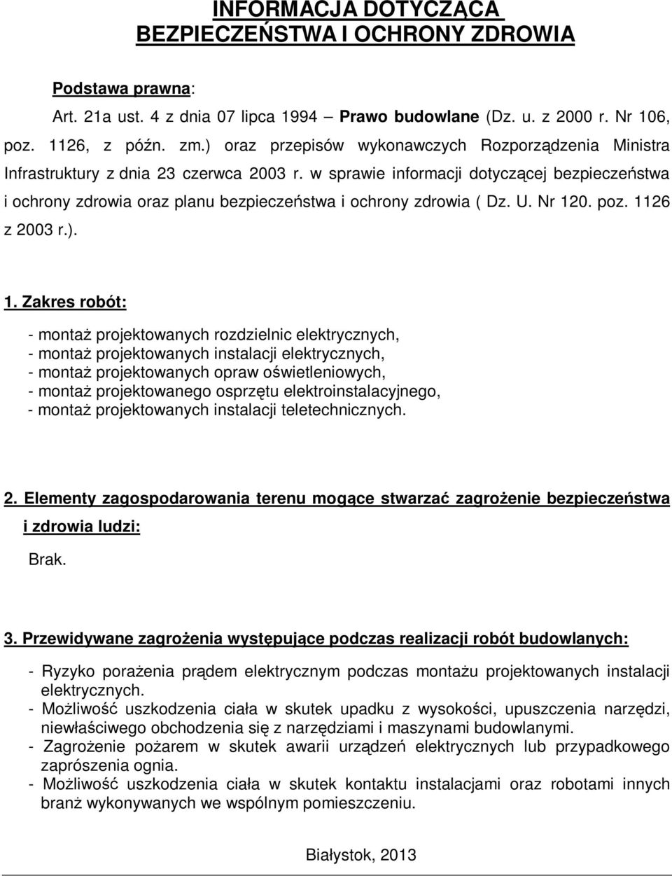 w sprawie informacji dotyczącej bezpieczeństwa i ochrony zdrowia oraz planu bezpieczeństwa i ochrony zdrowia ( Dz. U. Nr 12