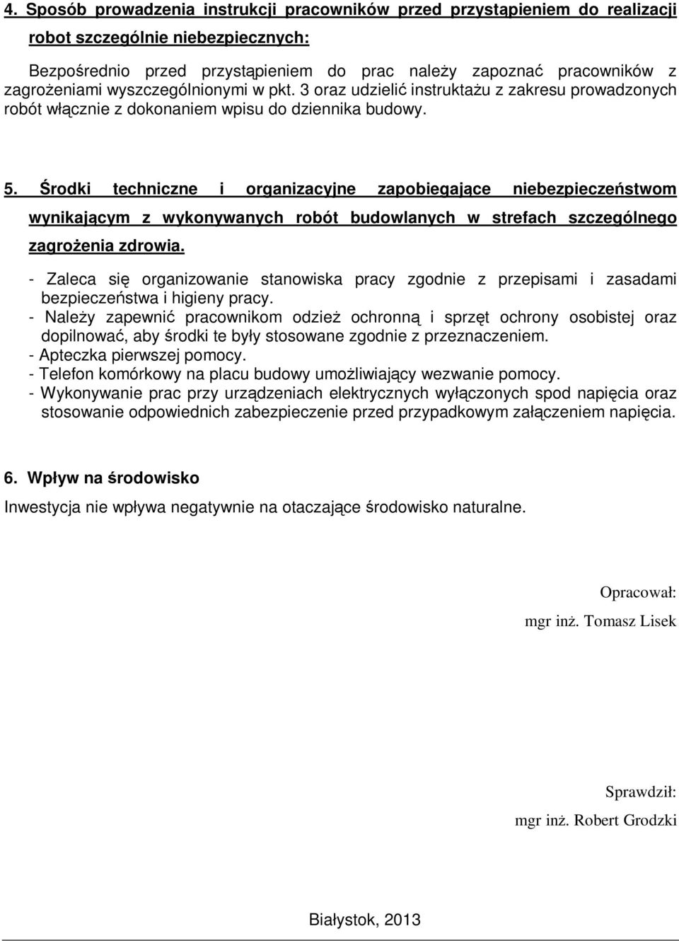 Środki techniczne i organizacyjne zapobiegające niebezpieczeństwom wynikającym z wykonywanych robót budowlanych w strefach szczególnego zagrożenia zdrowia.