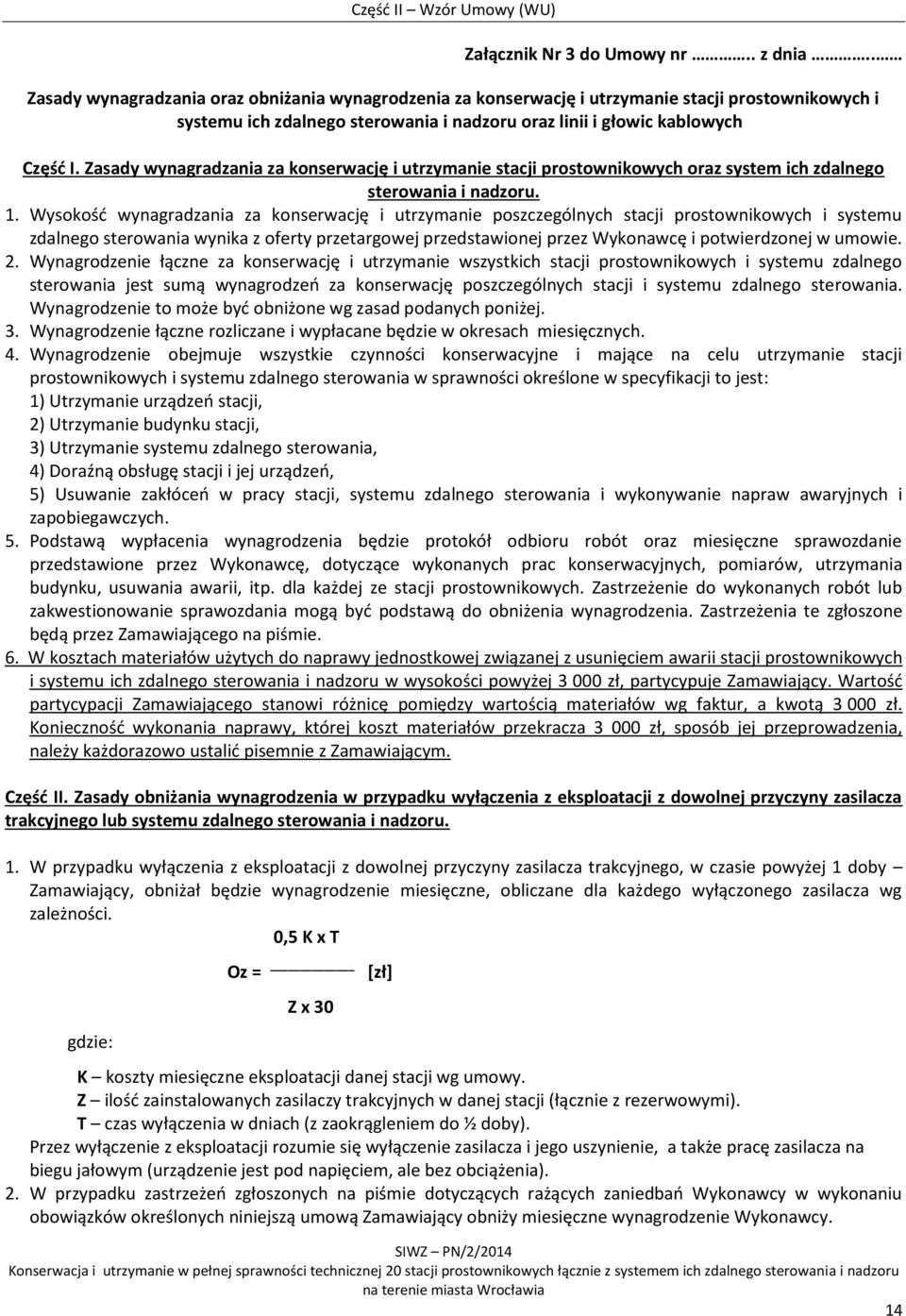 Zasady wynagradzania za konserwację i utrzymanie stacji prostownikowych oraz system ich zdalnego sterowania i nadzoru. 1.
