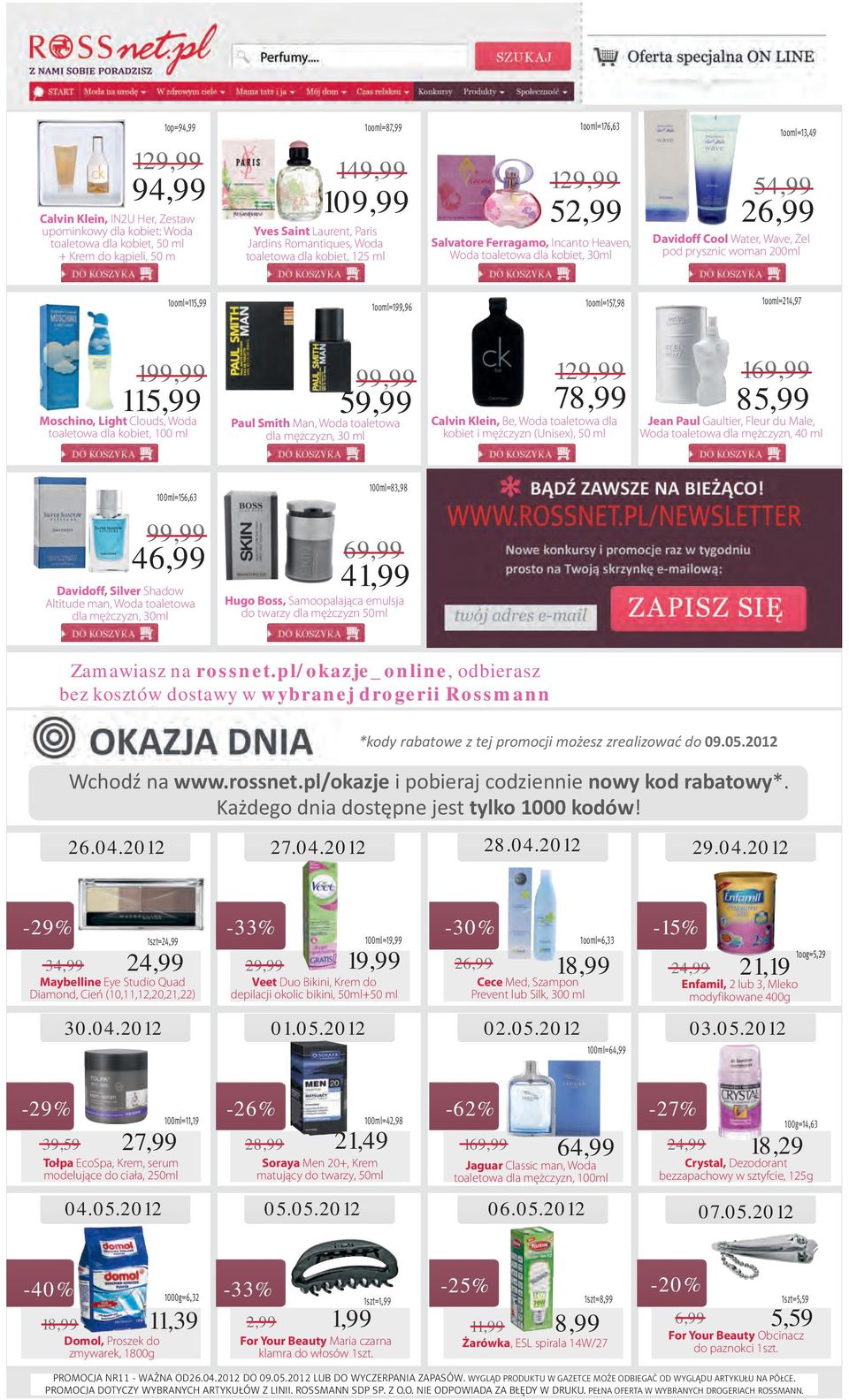 prysznic woman 200ml 1ooml=115,99 1ooml=199,96 1ooml=157,98 1ooml=214,97 199,99 115,99 Moschino, Light Clouds, Woda toaletowa dla kobiet, 100 ml 99,99 59,99 Paul Smith Man, Woda toaletowa dla
