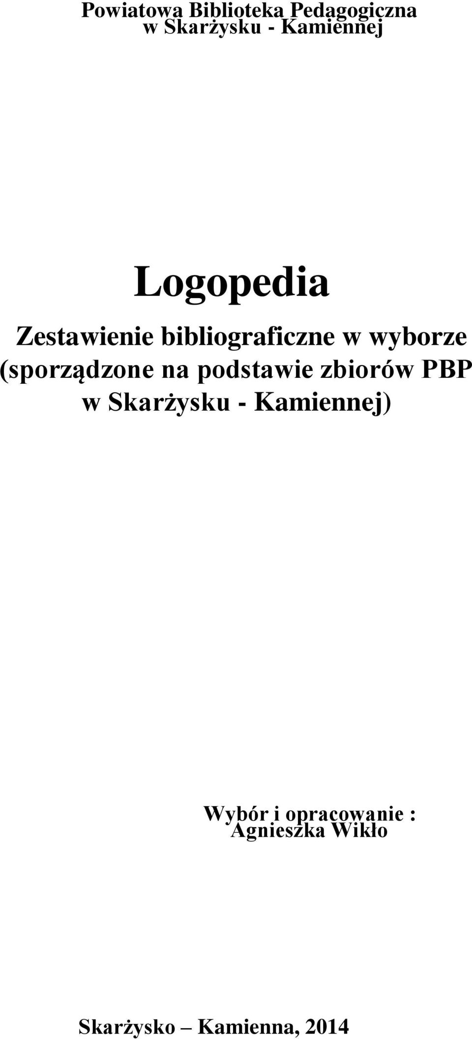 (sporządzone na podstawie zbiorów PBP w Skarżysku -