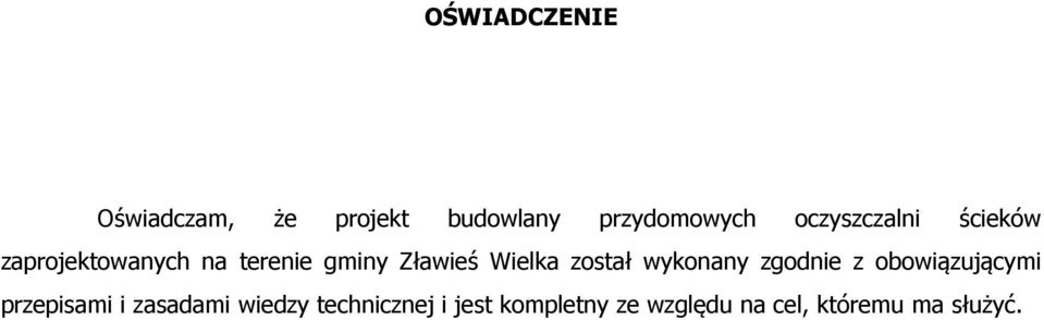 Wielka został wykonany zgodnie z obowiązującymi przepisami i
