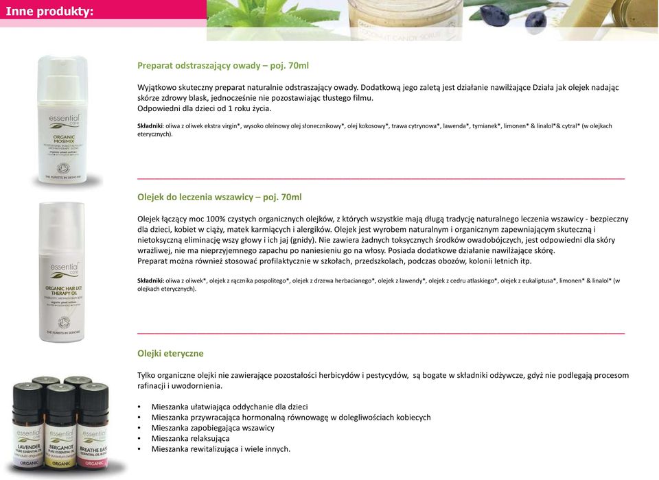 Składniki: oliwa z oliwek ekstra virgin*, wysoko oleinowy olej słonecznikowy*, olej kokosowy*, trawa cytrynowa*, lawenda*, tymianek*, limonen* & linalol*& cytral* (w olejkach eterycznych).