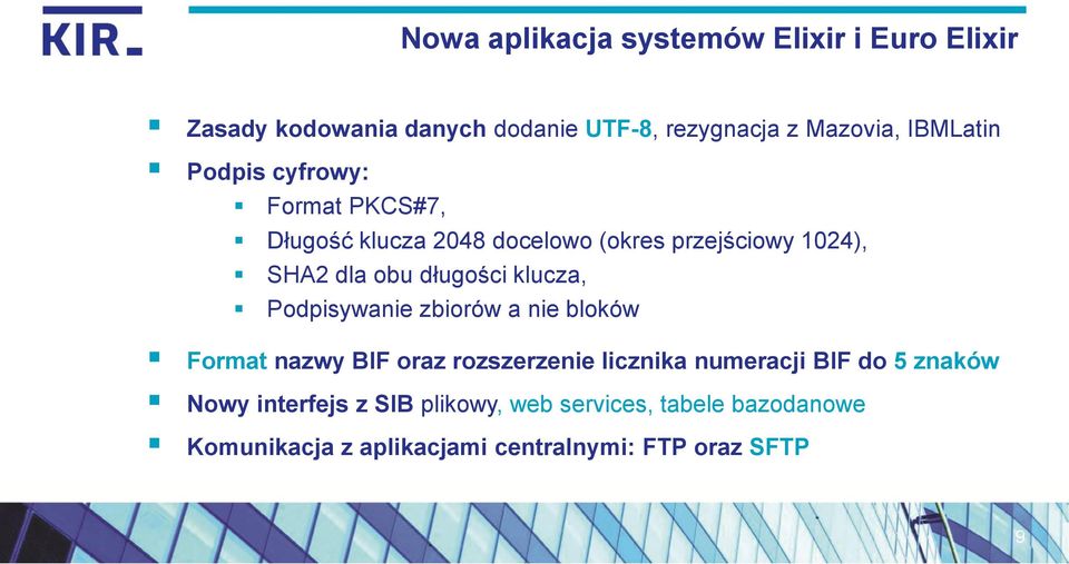 długości klucza, Podpisywanie zbiorów a nie bloków Format nazwy BIF oraz rozszerzenie licznika numeracji BIF do