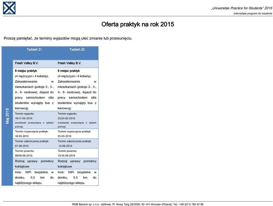 16/17-05-2015 później) 18-05-2015 07-08-2015 08/09-08-2015