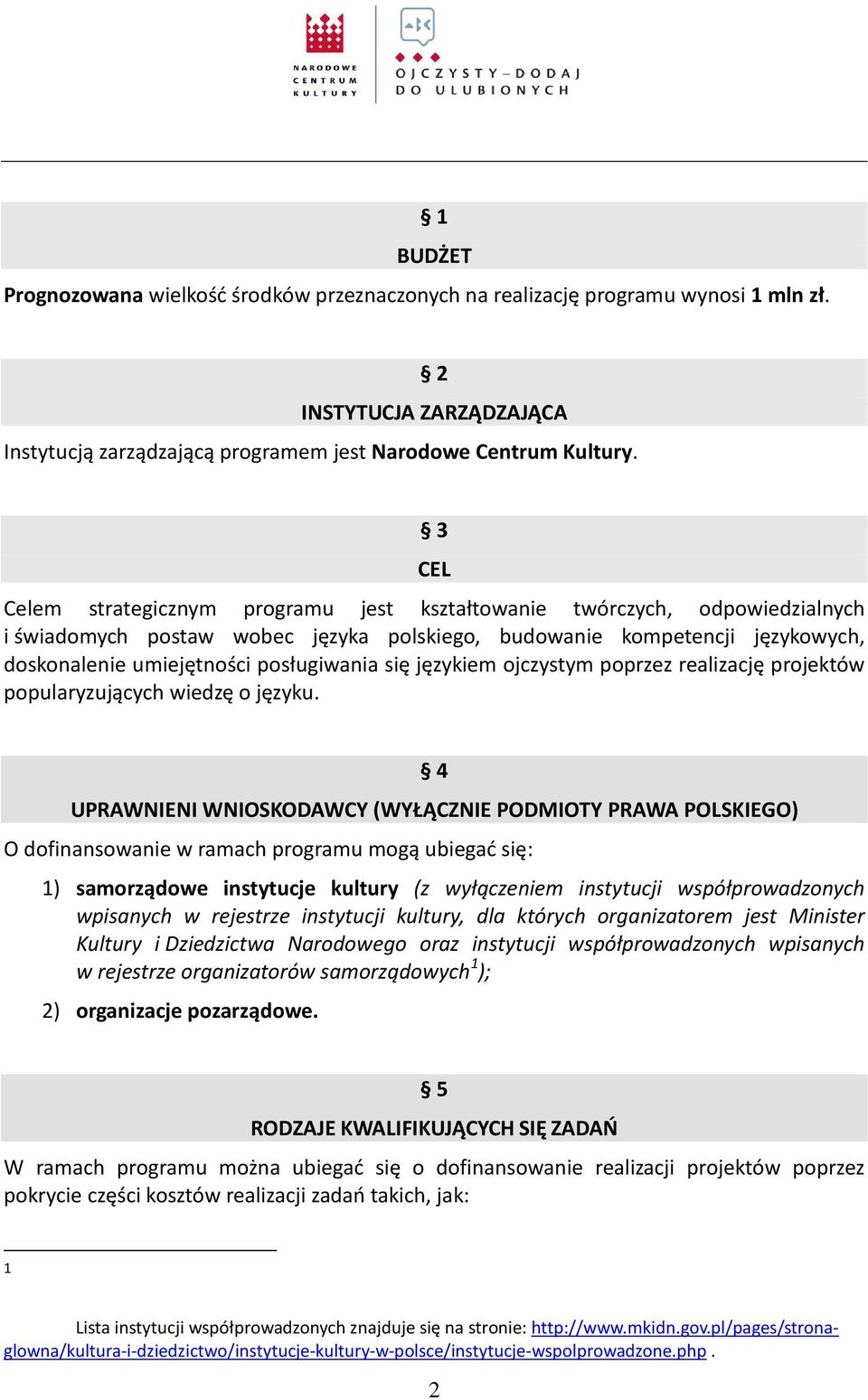 się językiem ojczystym poprzez realizację projektów popularyzujących wiedzę o języku.