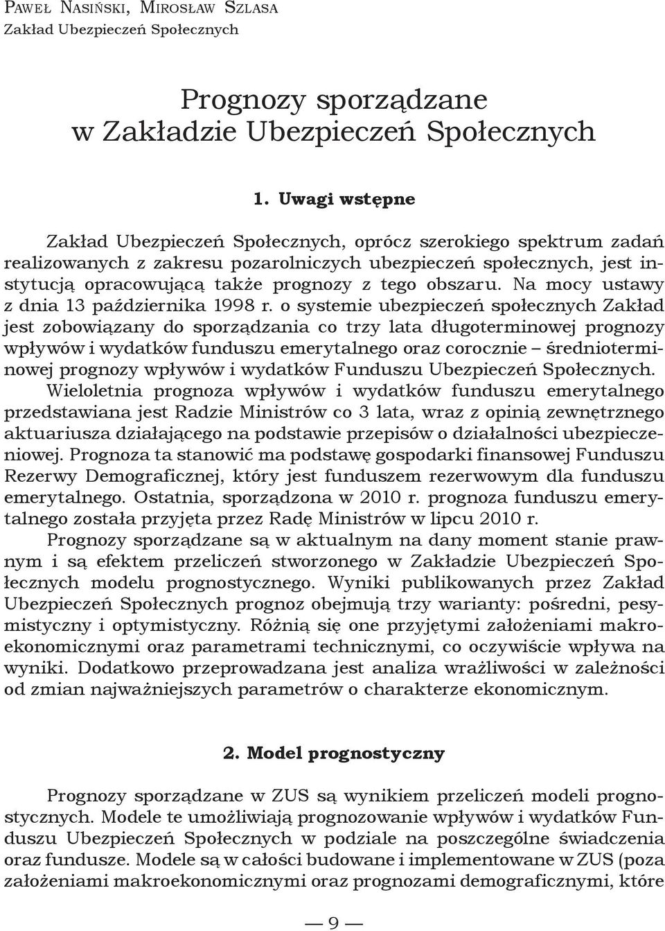 obszaru. Na mocy ustawy z dnia 13 października 1998 r.