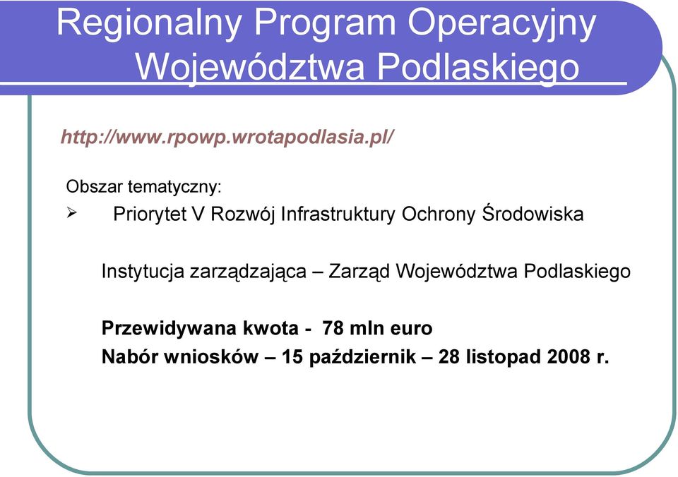 pl/ Priorytet V Rozwój Infrastruktury Ochrony Środowiska Instytucja