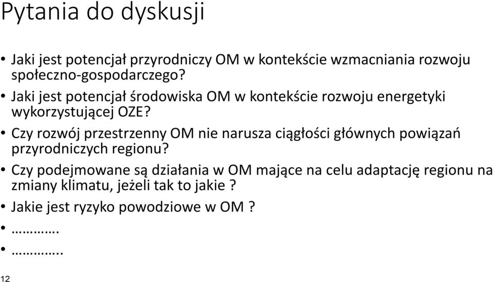 Jaki jest potencjał środowiska OM w kontekście rozwoju energetyki wykorzystującej OZE?