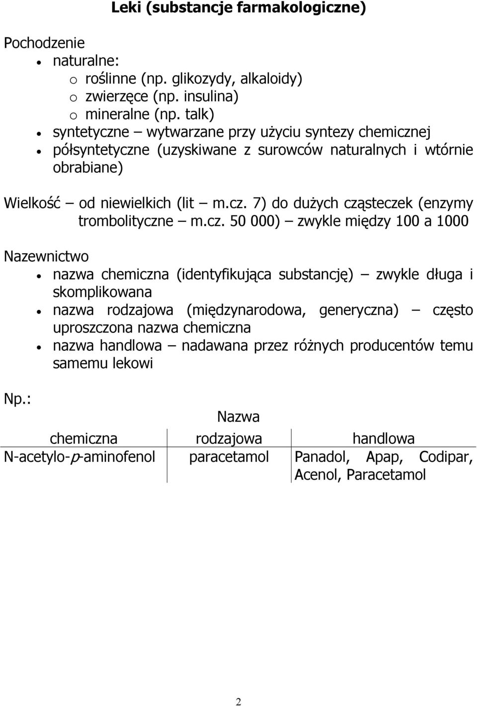 cz. 50 000) zwykle między 100 a 1000 Nazewnictwo Np.