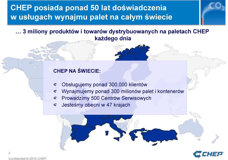 NA ŚWIECIE: Obsługujemy ponad 300,000 klientów Wynajmujemy ponad 300 milionów