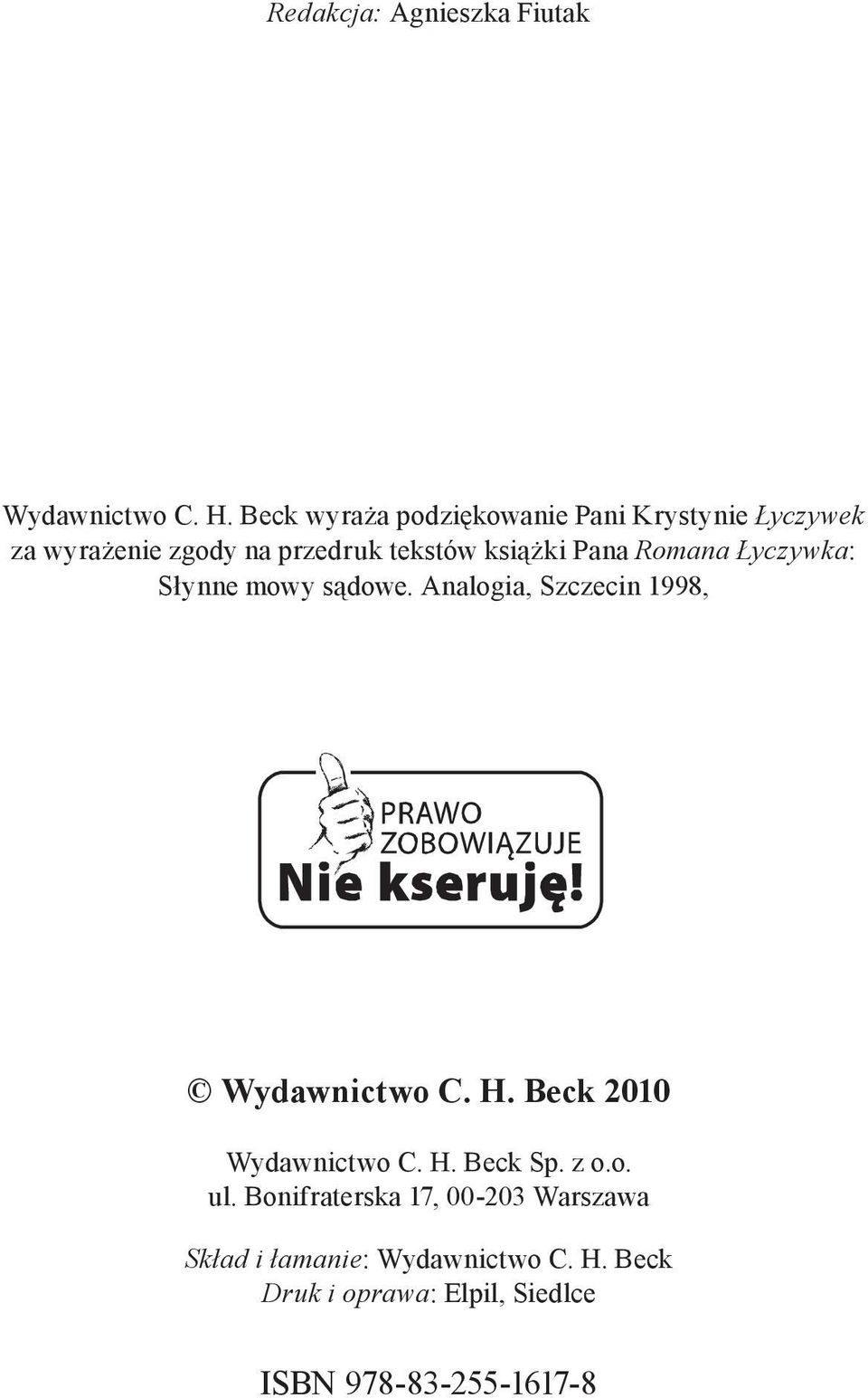 Pana Romana Łyczywka: Słynne mowy sądowe. Analogia, Szczecin 1998, Wydawnictwo C. H.