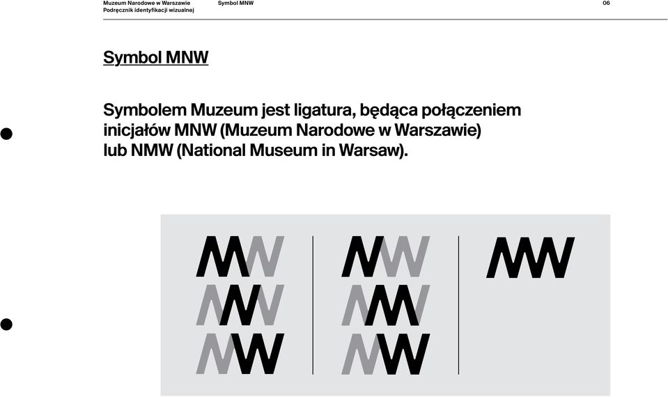 będąca połączeniem inicjałów MNW (Muzeum