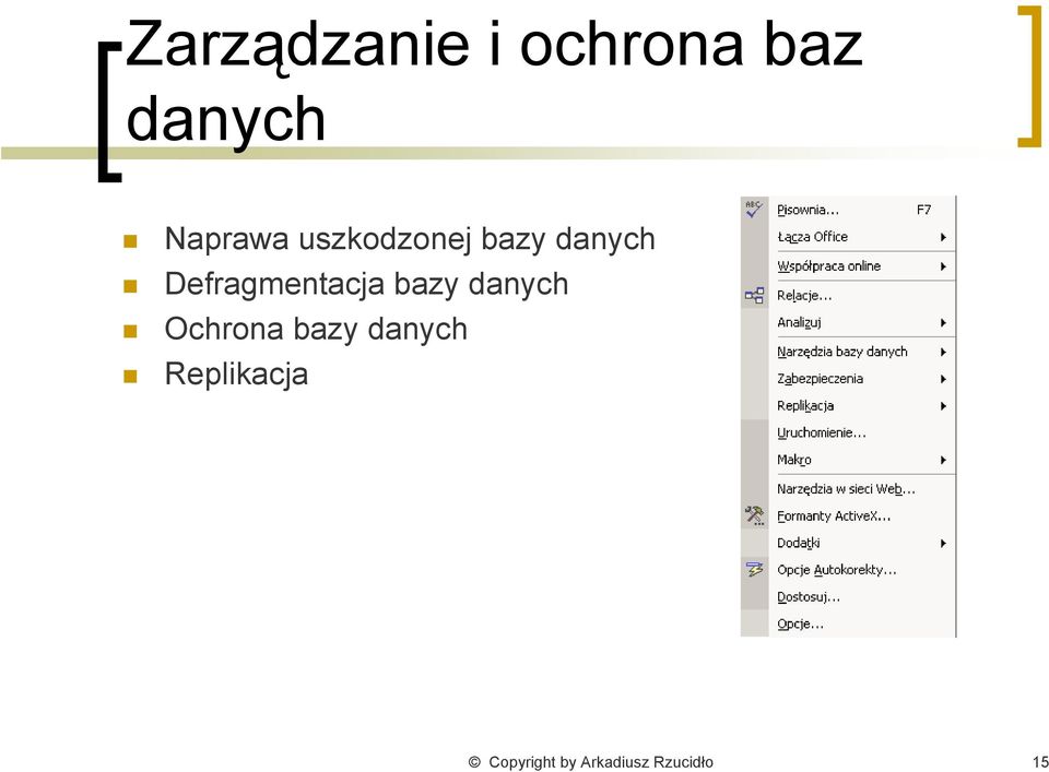 Defragmentacja bazy danych Ochrona bazy