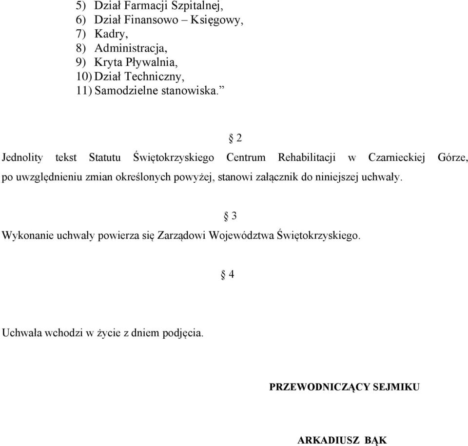 2 Jednolity tekst Statutu Świętokrzyskiego Centrum Rehabilitacji w Czarnieckiej Górze, po uwzględnieniu zmian