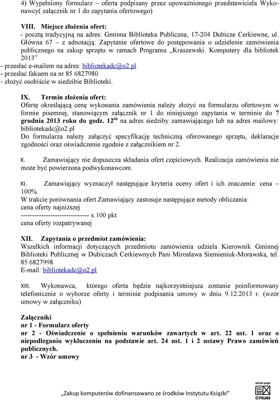 Główna 67 z adnotacją: Zapytanie ofertowe do postępowania o udzielenie zamówienia publicznego na zakup sprzętu w ramach Programu Kraszewski.