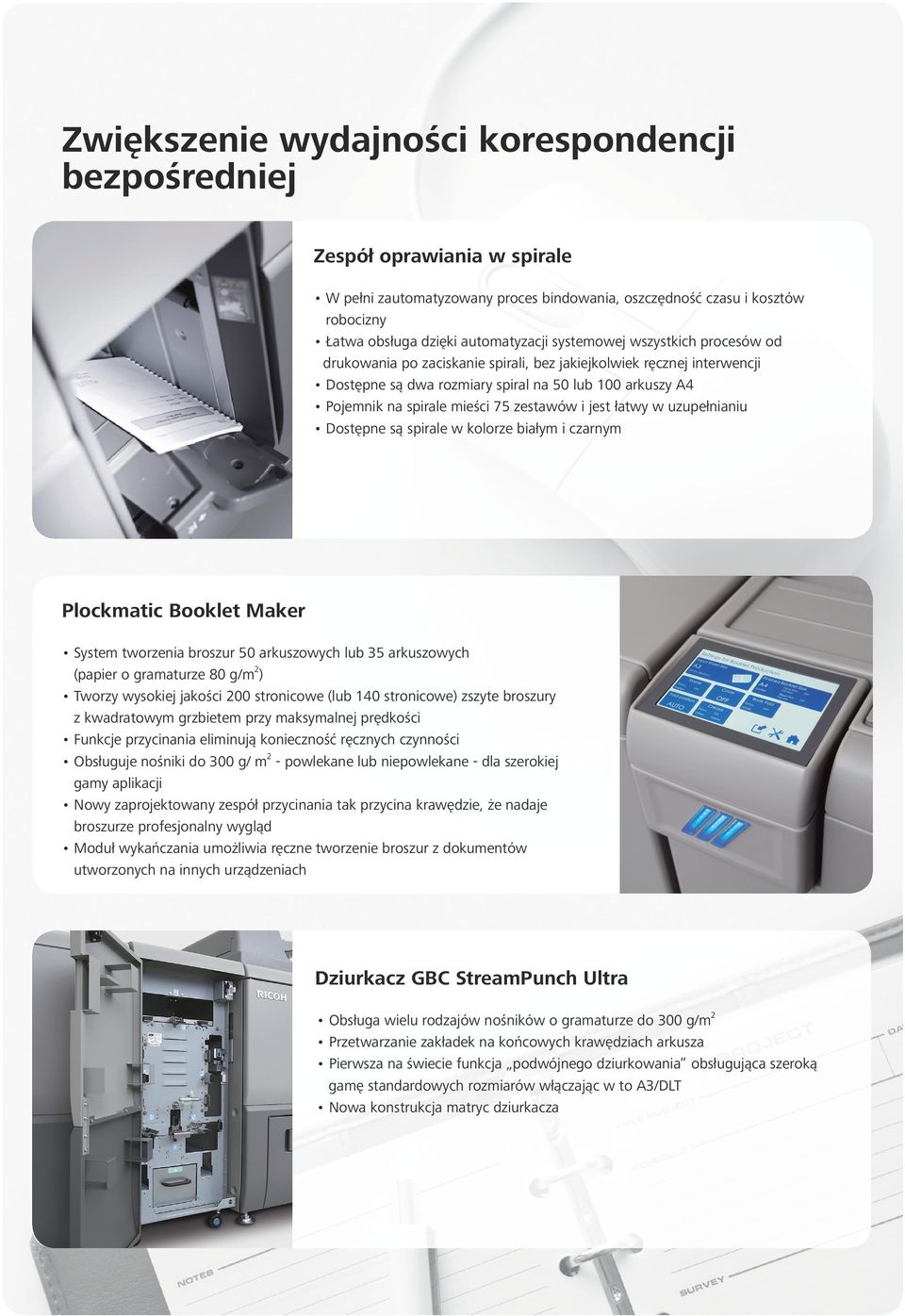 zestawów i jest łatwy w uzupełnianiu Dostępne są spirale w kolorze białym i czarnym Plockmatic Booklet Maker System tworzenia broszur 50 arkuszowych lub 35 arkuszowych (papier o gramaturze 80 g/m2)