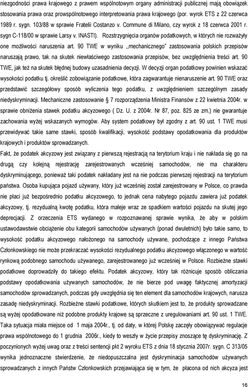 Rozstrzygnięcia organów podatkowych, w których nie rozważyły one możliwości naruszenia art.