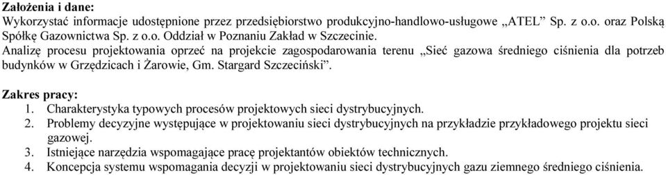 Charakterystyka typowych procesów projektowych sieci dystrybucyjnych. 2.