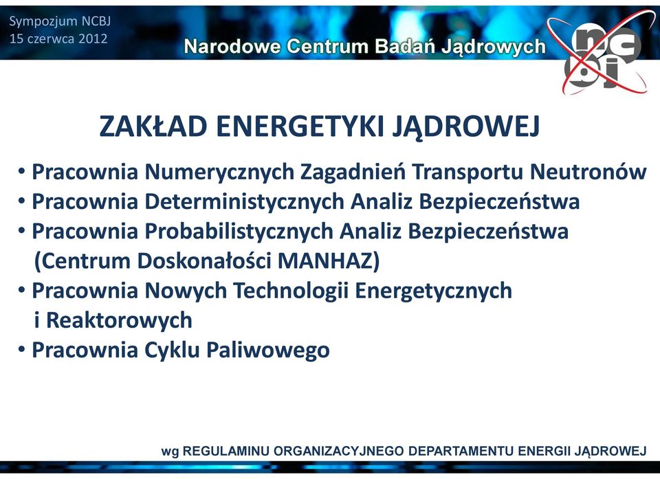 Bezpieczeństwa (Centrum Doskonałości MANHAZ) Pracownia Nowych Technologii Energetycznych