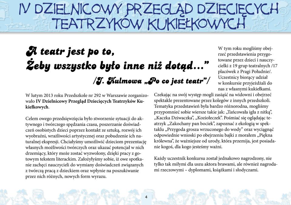 artystycznej oraz pobudzenie ich naturalnej ekspresji.