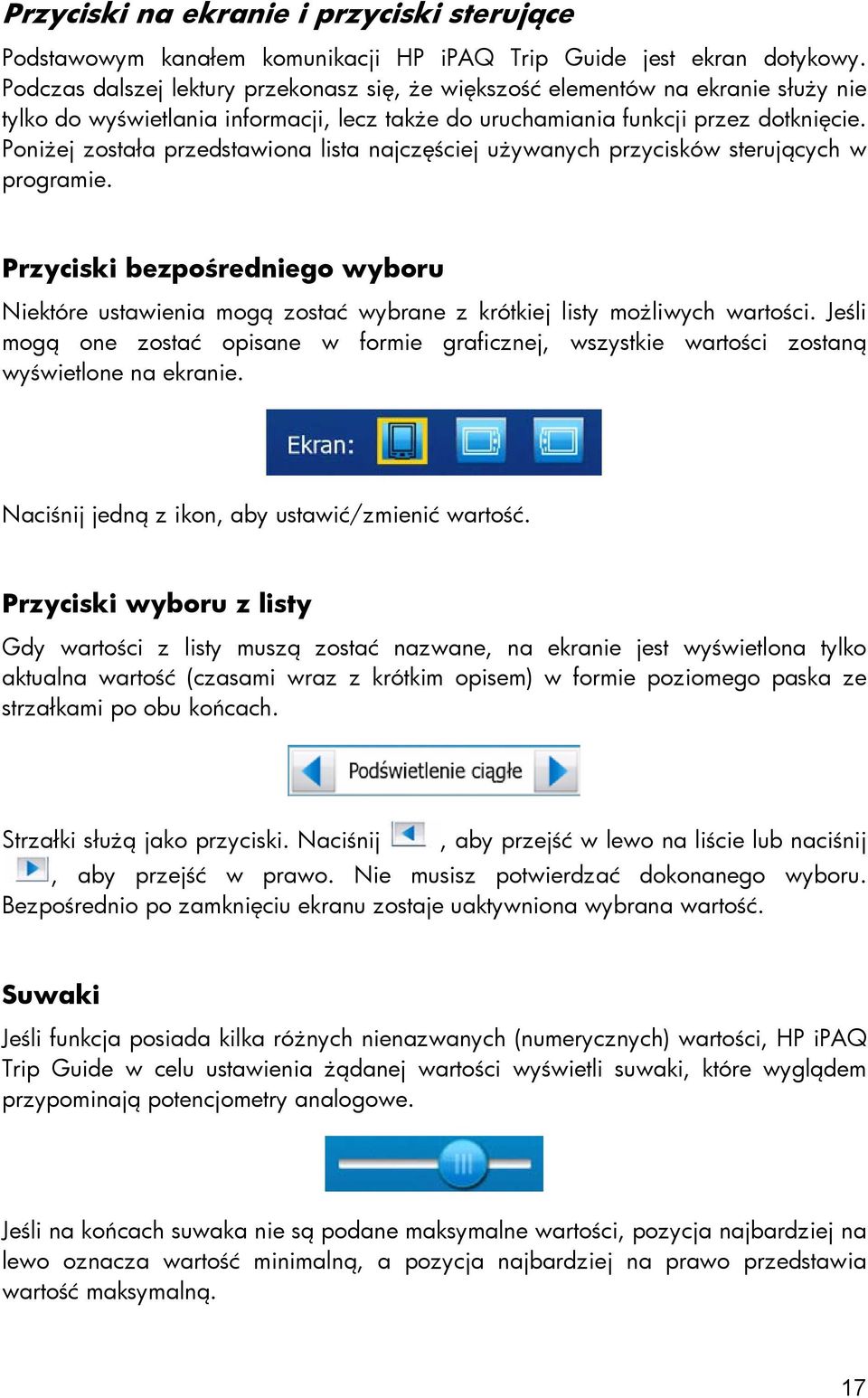 Poniżej została przedstawiona lista najczęściej używanych przycisków sterujących w programie.