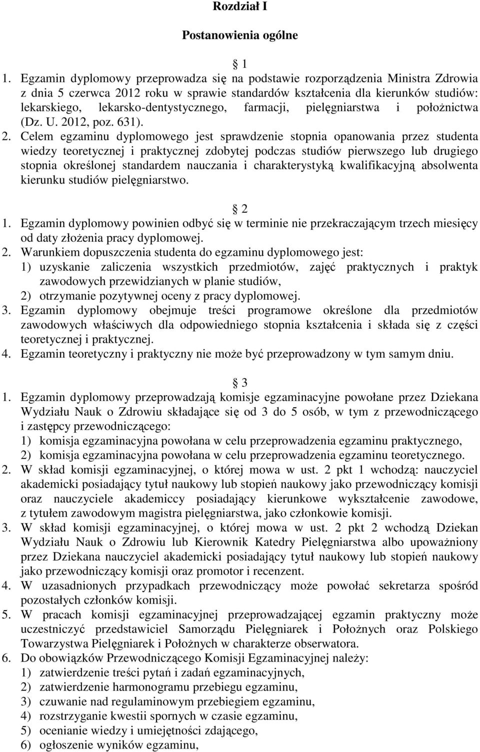 lekarsko-dentystycznego, farmacji, pielęgniarstwa i położnictwa (Dz. U. 20