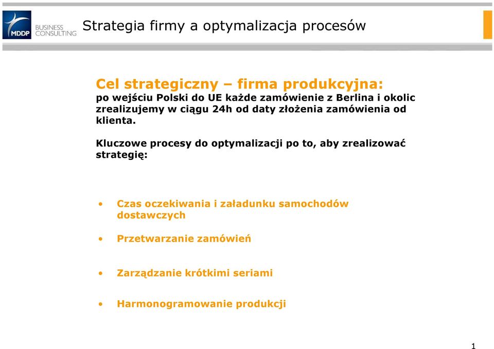 Kluczowe procesy do optymalizacji po to, aby zrealizować strategię: Czas oczekiwania i załadunku