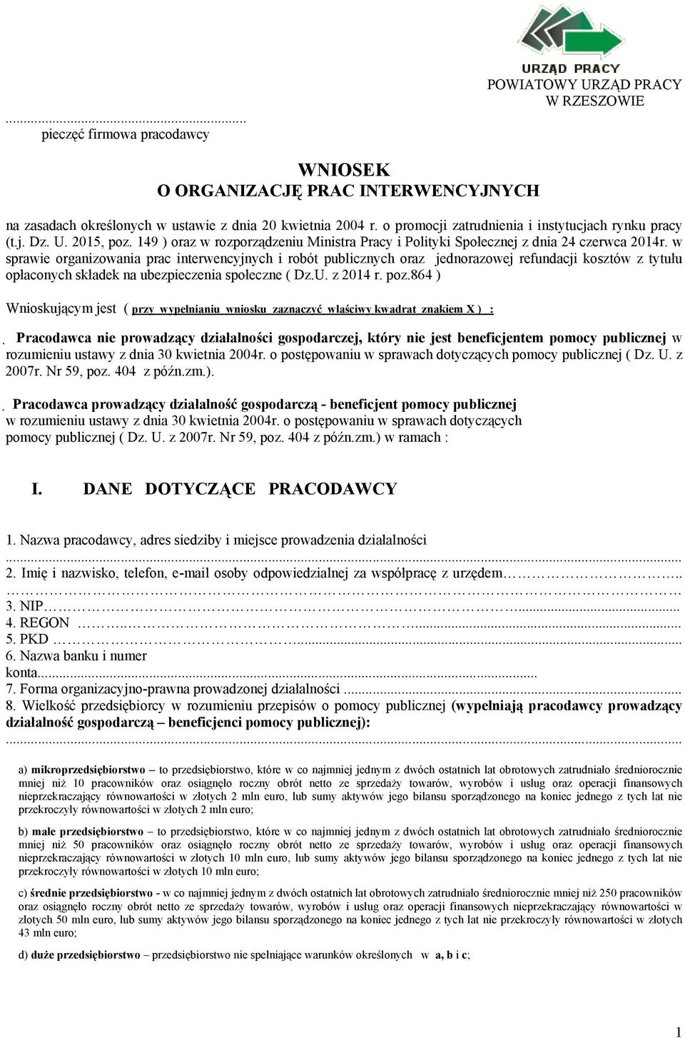 w sprawie organizowania prac interwencyjnych i robót publicznych oraz jednorazowej refundacji kosztów z tytułu opłaconych składek na ubezpieczenia społeczne ( Dz.U. z 2014 r. poz.