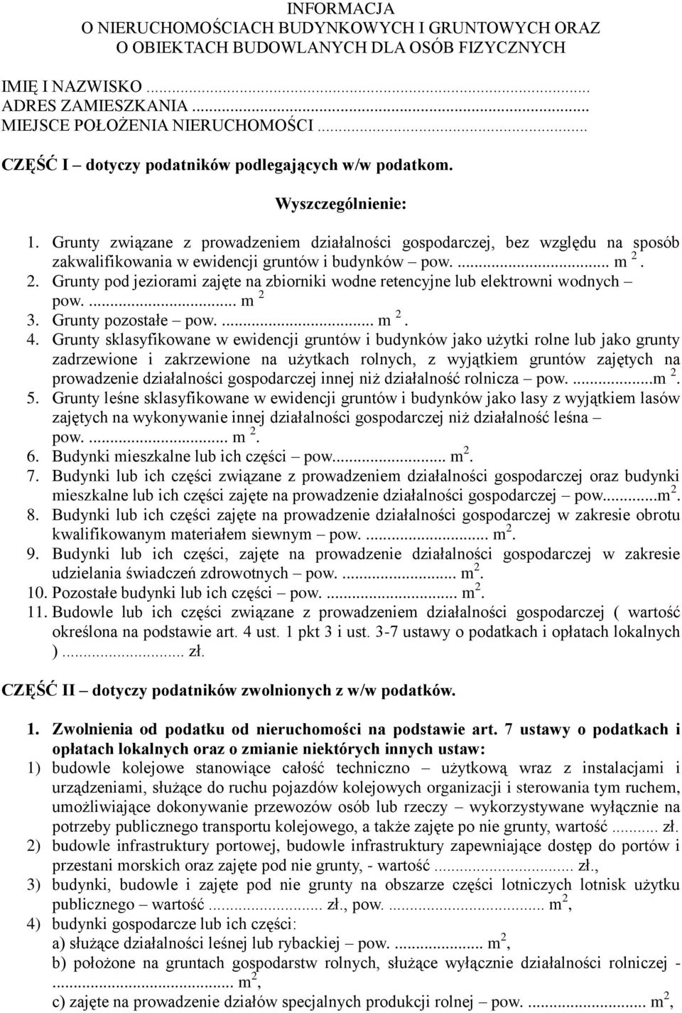 Grunty związane z prowadzeniem działalności gospodarczej, bez względu na sposób zakwalifikowania w ewidencji gruntów i budynków pow.... m 2.