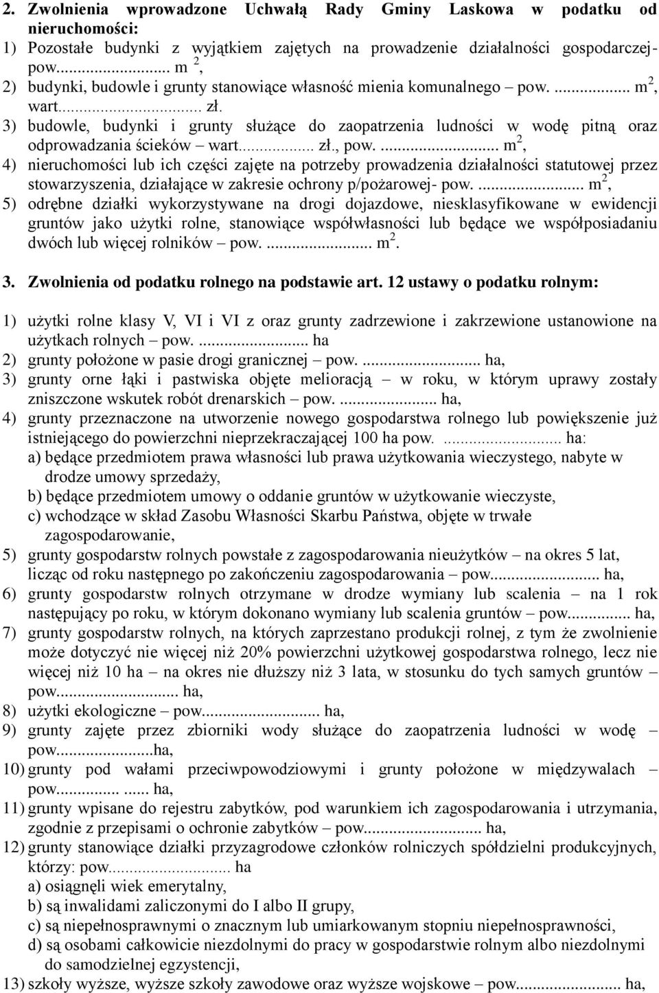 3) budowle, budynki i grunty służące do zaopatrzenia ludności w wodę pitną oraz odprowadzania ścieków wart... zł., pow.