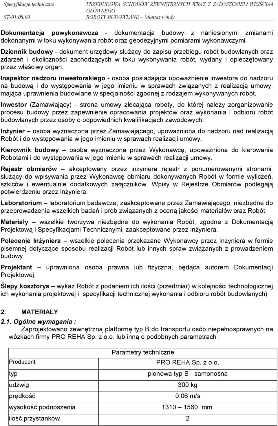 Dziennik budowy - dokument urzędowy służący do zapisu przebiegu robót budowlanych oraz zdarzeń i okoliczności zachodzących w toku wykonywania robót, wydany i opieczętowany przez właściwy organ.