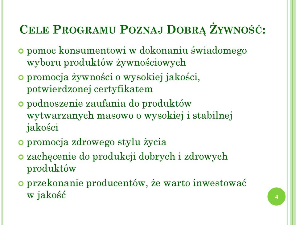 do produktów wytwarzanych masowo o wysokiej i stabilnej jakości promocja zdrowego stylu życia